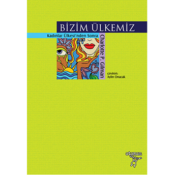 Bizim Ülkemiz Charlotte Perkins Gilman