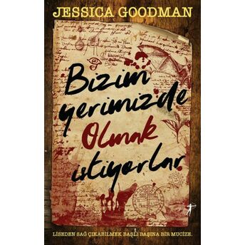 Bizim Yerimizde Olmak Istiyorlar Jessica Goodman