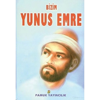 Bizim Yunus Emre (Evliya-009)