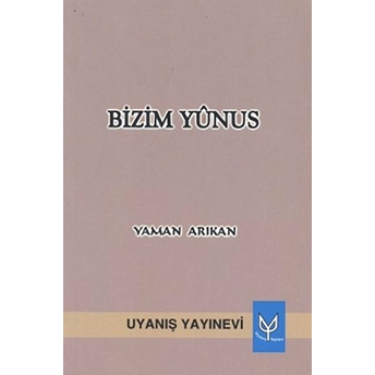 Bizim Yunus - Yaman Arıkan