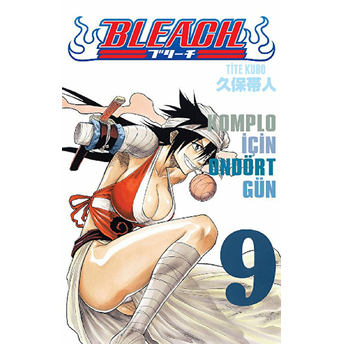 Bleach 09. Cilt Komplo Için Ondört Gün Tite Kubo