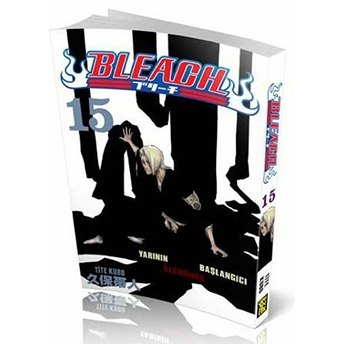 Bleach 15. Cilt - Yarının Başlangıcı Tite Kubo