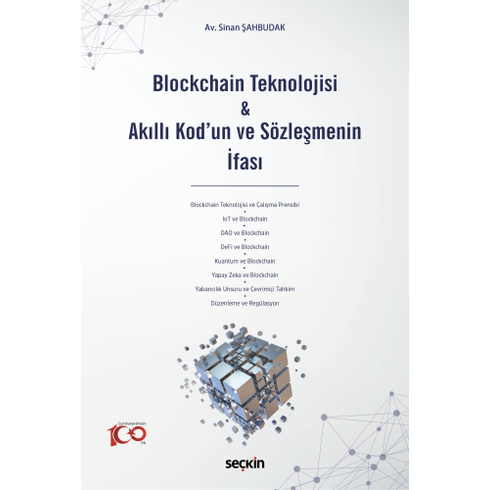 Blockchain Teknolojisi Ve Akıllı Kod'Un Ve Sözleşmenin Ifası Sinan Şahbudak