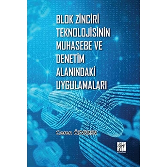 Blok Zinciri Teknolojisinin Muhasebe Ve Denetim Alanındaki Uygulamaları Ceren Özveren