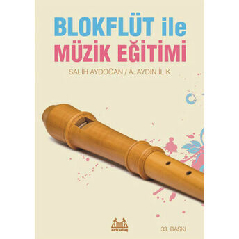 Blokflüt Ile Müzik Eğitimi A. Aydın Ilik