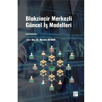 Blokzincir Merkezli Güncel Iş Modelleri Mustafa Beybur