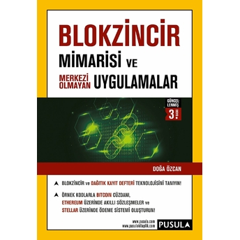 Blokzincir Mimarisi Ve Merkezi Olmayan Uygulamalar Doğa Özcan