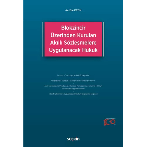 Blokzincir Üzerinden Kurulan Akıllı Sözleşmelere Uygulanacak Hukuk Ece Çetin