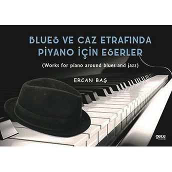 Blues Ve Caz Etrafında Piyano Için Eserler Ercan Baş