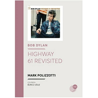 Bob Dylan - Highway 61 Revisited Mark Polizzotti