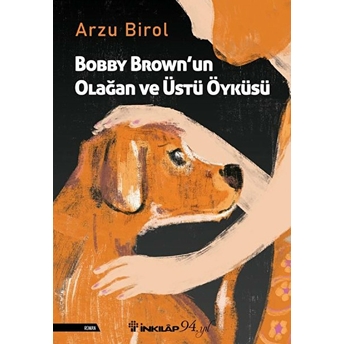 Bobby Brown’un Olağan Ve Üstü Öyküsü Arzu Birol