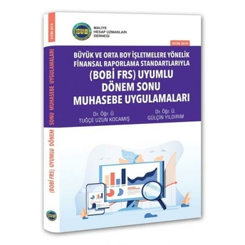 (Bobi Frs) Uyumlu Dönem Sonu Muhasebe Uygulamaları Tuğçe Uzun Kocamış