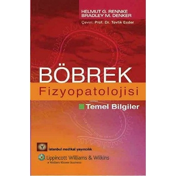 Böbrek Fizyopatolojisi - Temel Bilgiler Helmut G.rennke