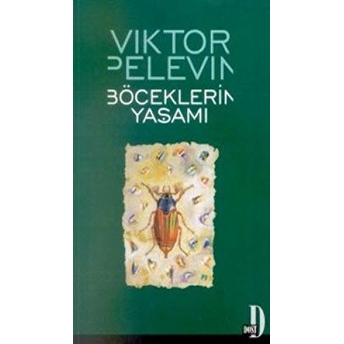 Böceklerin Yaşamı Viktor Pelevin