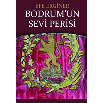 Bodrum’un Sevi Perisi - Efe Erginer - Efe Erginer