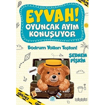 Bodrum Yolları Taştan! - Eyvah! Oyuncak Ayım Konuşuyor 3 Şebnem Pişkin