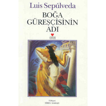 Boğa Güreşçisinin Adı Luis Sepulveda