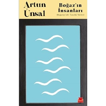 Boğaz’ın Insanları Artun Ünsal