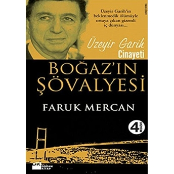 Boğaz’ın Şövalyesi Faruk Mercan