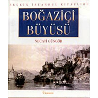 Boğaziçi Büyüsü Necati Güngör