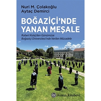 Boğaziçi’nde Yanan Meşale Nuri M. Çolakoğlu, Aytaç Demirci