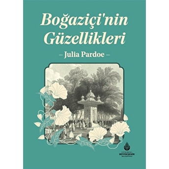 Boğaziçi`nin Güzellikleri Julia Pardoe