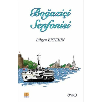 Boğaziçi Senfonisi Bilgen Ertekin