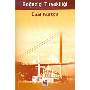 Boğaziçi Tiryakiliği Ünal Kurtçu