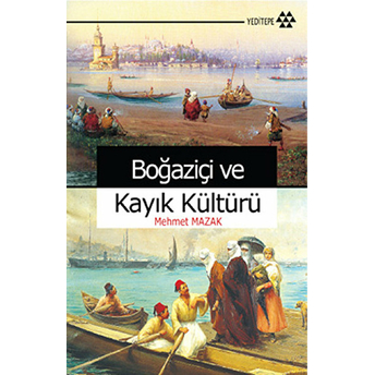 Boğaziçi Ve Kayık Kültürü