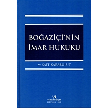 Boğaziçi'Nin Imar Hukuku Ciltli Sait Karabulut