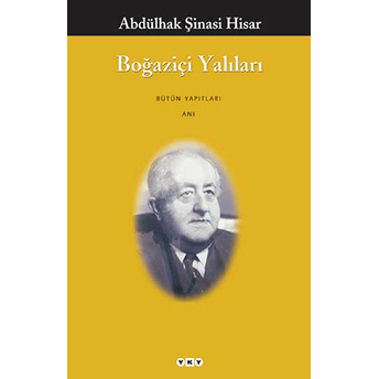 Boğaziçi Yalıları Abdülhak Şinasi Hisar