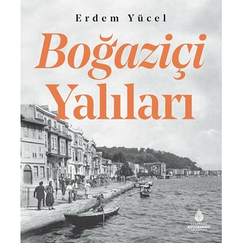 Boğaziçi Yalıları Ciltli Erdem Yücel