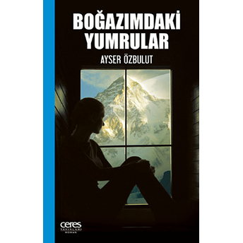 Boğazımdaki Yumrular Ayser Özbulut