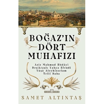 Boğazın Dört Muhafızı Samet Altıntaş