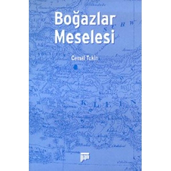 Boğazlar Meselesi Cemal Tukin