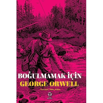 Boğulmamak Için George Orwell