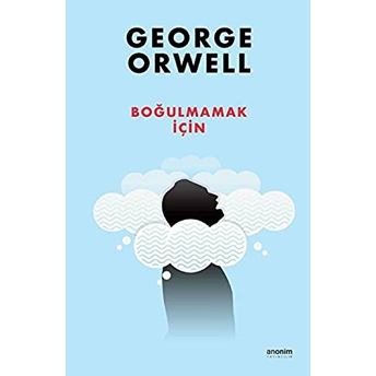 Boğulmamak Için George Orwell