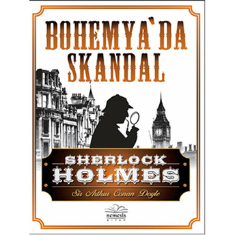 Bohemya'da Skandal / Sherlock Holmes Sir Arthur Conan Doyle