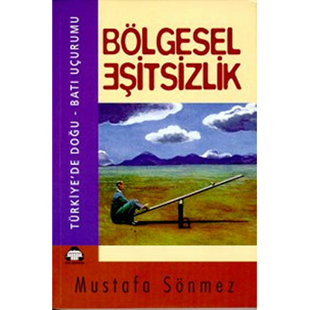 Bölgesel Eşitsizlik-Mustafa Sönmez