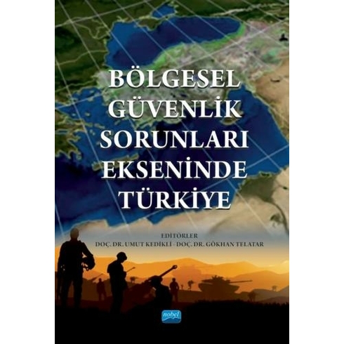 Bölgesel Güvenlik Sorunları Ekseninde Türkiye - Ali Balcı