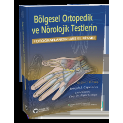 Bölgesel Ortopedik Ve Nörolojik Testlerin Fotoğraflandırılmış El Kitabı Joseph J. Cipriano