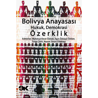 Bolivya Anayasası: Hukuk, Demokrasi, Özerklik Mahmut Fevzi Özlüer