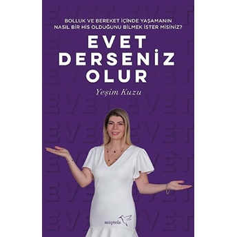 Bolluk Ve Bereket Içinde Yaşamanın Nasıl Bir His Olduğunu Bilmek Ister Misiniz? Evet Derseniz Olur Yeşim Kuzu