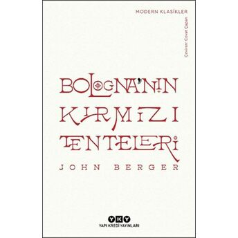 Bologna’nın Kırmızı Tenteleri - Modern Klasikler John Berger