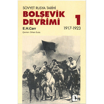 Bolşevik Devrimi 1917-1923, Cilt I Edward Hallett Carr