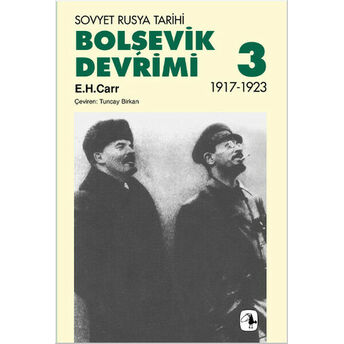 Bolşevik Devrimi 3 / Sovyet Rusya Tarihi 1917-1923 Edward Hallett Carr