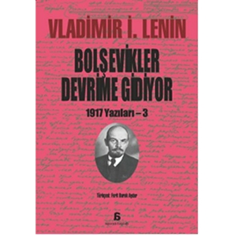 Bolşevikler Devrime Gidiyor Vladimir Ilyiç Lenin