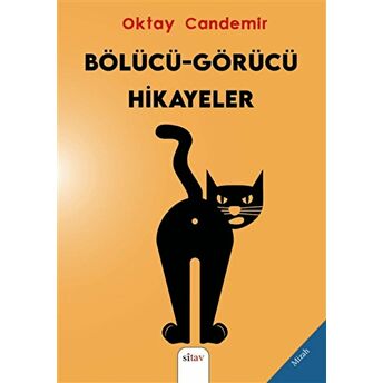 Bölücü-Görücü Hikayeler Oktay Candemir