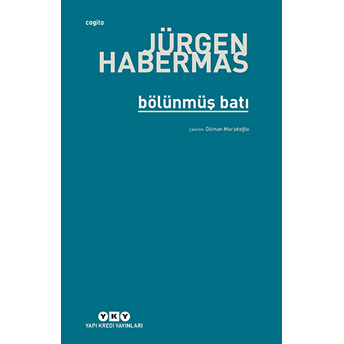 Bölünmüş Batı Jürgen Habermas