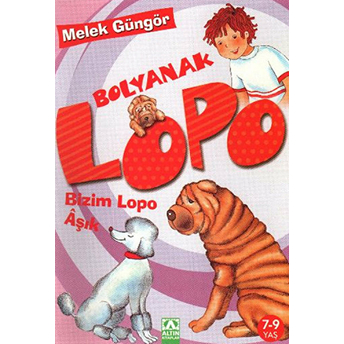 Bolyanak Lopo 4 Bizim Lopo Aşık Melek Güngör